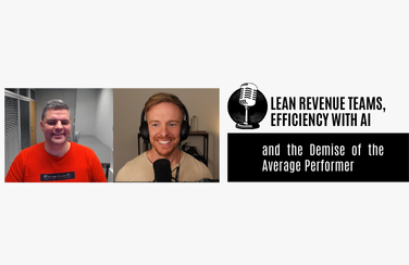 #15 - Frank Sondors: Lean Revenue Teams, Efficiency Through AI, and the Demise of the Average Performer