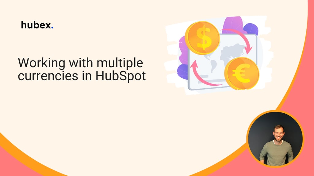 Working with multiple currencies in HubSpot