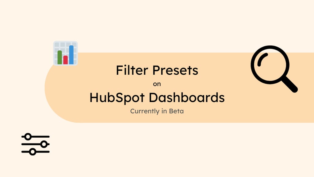 New filter presets on HubSpot dashboards